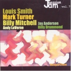 Louis Smith & Mark Turner & Billy Mitchell & Andy LaVerne & Jay Anderson & Billy Drummond SteepleChase Jam Session Volume 7 CD