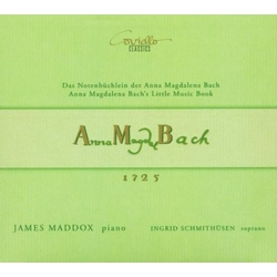 James Maddox & Ingrid Schmithüsen Das Notenbüchlein der Anna Magdalena Bach = Anna Magdalena Bach's Little Music Book CD
