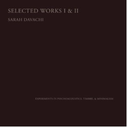 Sarah Davachi Selected Works I & II CD