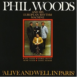 Phil Woods And His European Rhythm Machine Alive And Well In Paris SHM-CD JAPANESE SHM CD