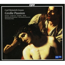 Carl Heinrich Graun & Winter & Andersen & Schäfer & Abele & Rheinische Kantorei & Das Kleine Konzert & Hermann Max Große Passion N 2 CD
