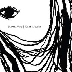 Mike Khoury For Hind Rajab CD