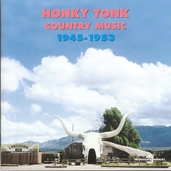 Various Honky Tonk Country Music 1945-1953 CD