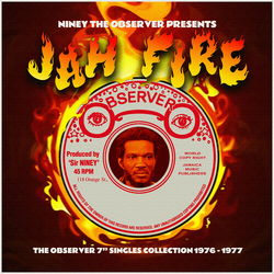 Niney The Observer Jah Fire (The Observer 7" Singles Collection 1976-1977) 2 CD