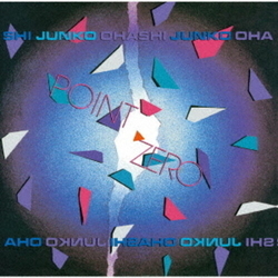 Junko Ohashi Point Zero - LIMITED EDITION CD
