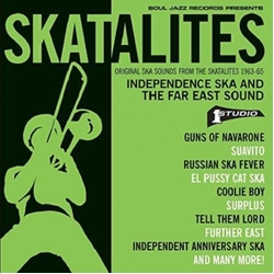 Skatalites Independence Ska And The Far East Sound (Original Ska Sounds From The Skatalites 1963-65) CD