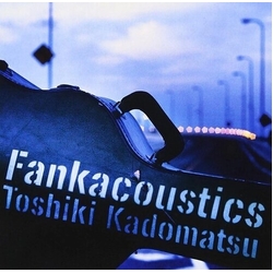 Toshiki Kadomatsu Fankacoustics - Limited Edition CD
