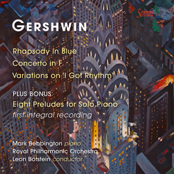 George Gershwin & Mark Bebbington & Royal Philharmonic Orchestra & Leon Botstein Rhapsody In Blue; Concerto In F; Variations On "I Got Rhythm" & CD