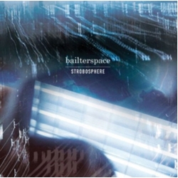Bailterspace Strobosphere CD