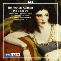 Emmerich Kálmán & Daum & Trost & Vondung & Genz & WDR Rundfunkchor Köln & WDR Funkhausorchester Köln & Richard Bonynge Die Bajadere CD