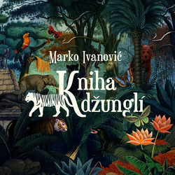 Ivanovic / Czech Philharmonic Kniha Dzungli CD