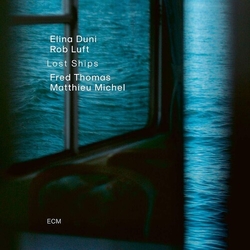 Elina Duni & Rob Luft & Fred Thomas & Matthieu Michel Lost Ships CD