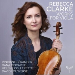 Rebecca Clarke & Vinciane Béranger & Dana Ciocarlie & Hélène Collerette & David Louwerse Works For Viola CD