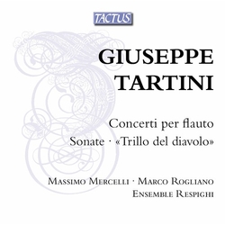 Giuseppe Tartini & Massimo Mercelli & Marco Rogliano & Ensemble Respighi Concerti Per Flauto; Sonate; "Trillo Del Diavolo" CD