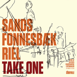 Sands & Fonnesbæk & Riel Take One - Live At Jazzhus Montmartre DIGIPAK 2 CD