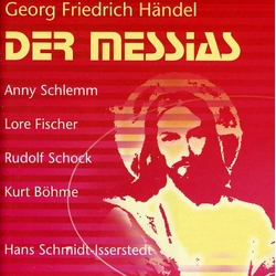 Georg Friedrich Händel & Anny Schlemm & Lore Fischer & Rudolf Schock & Kurt Böhme & Hans Schmidt-Isserstedt Der Messias CD