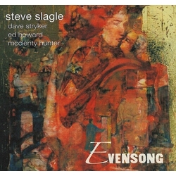 Steve Slagle Evensong CD