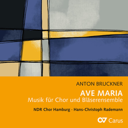 Anton Bruckner Ave Maria - MUSIK FUR CHOR UND BLASERENSEMBLE CD