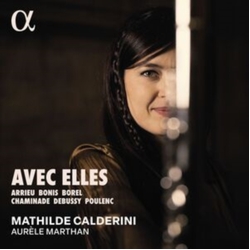Arrieu & Bonis & Borel & Chaminade & Debussy & Poulenc & Mathilde Calderini & Aurèle Marthan Avec Elles CD