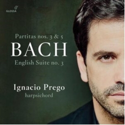 Bach & Ignacio Prego Partitas Nos. 3 & 5, English Suite No. 3 CD