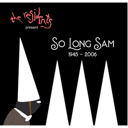 The Residents So Long Sam (1945 - 2006) 2 CD