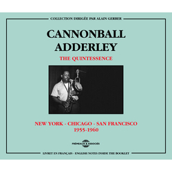 Cannonball Adderley New York - Chicago - San Francisco 1955-1960 CD