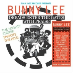 Bunny Lee Dreads Enter The Gates With Praise CD