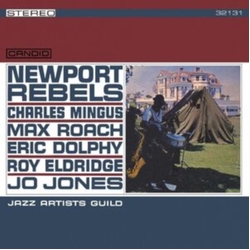 Charles Mingus & Max Roach & Eric Dolphy & Roy Eldridge & Jo Jones Newport Rebels REMASTERED CD
