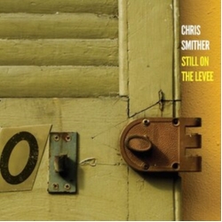 Chris Smither Still on the Levee 2 CD