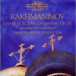 Rakhmaninov & Kansas City Chorale & Charles Bruffy Liturgy Of St. John Chrysostom, Op. 31 CD
