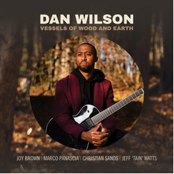 Dan Wilson & Joy Brown & Marco Panascia & Christian Sands & Jeff "Tain" Watts Vessels Of Wood And Earth CD