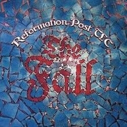 The Fall Reformation Post TLC CD