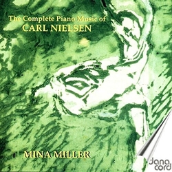 Carl Nielsen & Mina Miller The Complete Piano Music Of Carl Nielsen CD