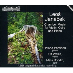 Leoš Janáček & Roland Pöntinen & Ulf Wallin & Mats Rondin Chamber Music For Violin, Cello And Piano CD
