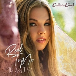 Callista Clark Real To Me: The Way I Feel CD