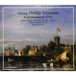 Georg Philipp Telemann & Mields & Mauch & Hofbauer & Schröder & Wörner & Weser-Renaissance & Manfred Cordes Kapitänsmusik 1744 2 CD