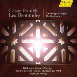 César Franck & Gächinger Kantorei Stuttgart & Radio-Sinfonieorchester Stuttgart des SWR & Helmuth Rilling Les Béatitudes = Die Seligpreisungen = 2 CD
