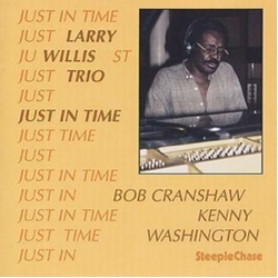 Larry Willis Trio Just In Time CD