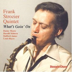 Frank Strozier Quintet What's Goin' On CD