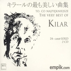 Kilar To, Co Najpiękniejsze (The Very Best Of Kilar) CD