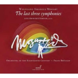 Wolfgang Amadeus Mozart & Orchestra Of The 18th Century & Frans Brüggen Mozart, The Last Three Symphonies -Live From Rotterdam, 2010 CD