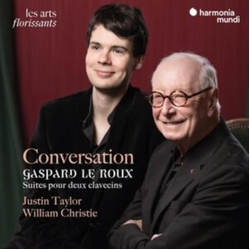 Gaspard Le Roux & William Christie & Justin Taylor Conversation - Suites Pour Deux Clavecins CD