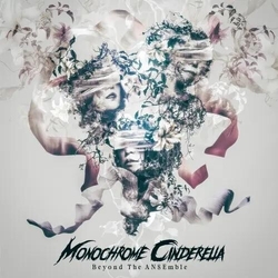 Monochrome Cinderella Beyond The Ansemble CD