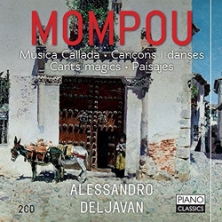 Mompou & Alessandro Deljavan Musica Callada . Cancons i Danses · Cants Màgics · Paisajes CD