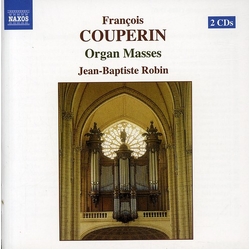 Jean-Baptiste Robin & François Couperin Organ Masses CD
