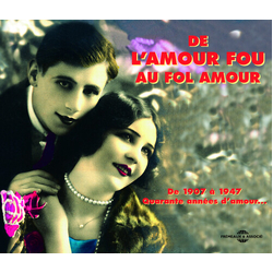 Various De L'Amour Fou Au Fol Amour 1907 - 1947 CD