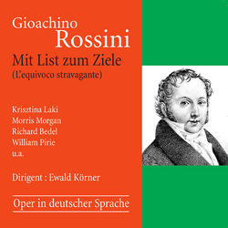 Rossini / Korner / Pirie Mit List Zum Ziele CD