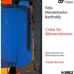 Felix Mendelssohn-Bartholdy Chöre Für Männerstimmen CD