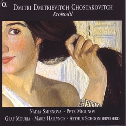 Dmitri Dmitrievitch Chostakovitch & Nadja Smirnova & Petr Migunov & Graf Mourja & Marie Hallynck & Arthur Schoonderwoerd Krokodil CD
