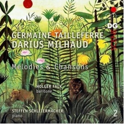 Germaine Tailleferre & Darius Milhaud & Holger Falk & Steffen Schleiermacher Mélodies & Chansons 2 CD